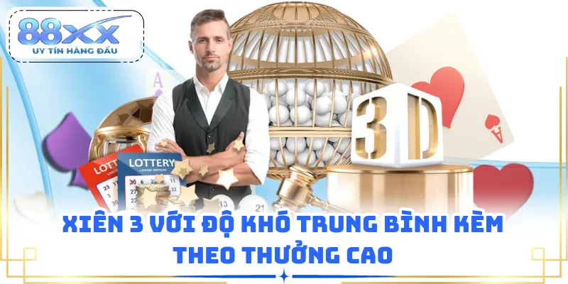Xiên 3 với độ khó trung bình kèm theo thưởng cao